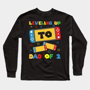 Leveling Up To Dad Of 2 Video Gamer Soon To Be Dad Gift For Boys Kids Men Long Sleeve T-Shirt